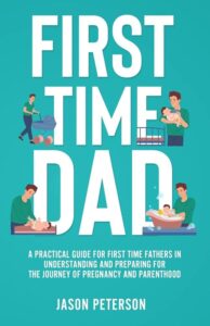 First-Time Fathers: Heartfelt Tips for the Journey Ahead